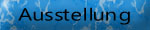 Ausstellung