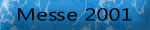 Messe 2001